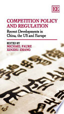 Competition policy and regulation : recent developments in China, the US and Europe /