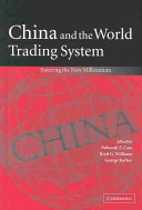 China and the world trading system : entering the new millennium /
