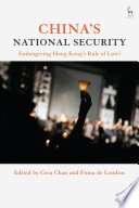 China's national security : endangering Hong Kong's rule of law? /