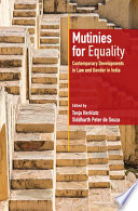 Mutinies for equality : contemporary developments in law and gender in India /