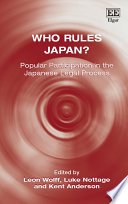Who rules Japan? : popular participation in the Japanese legal process /