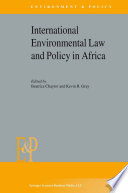 International environmental law and policy in Africa /