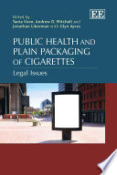 Public health and plain packaging of cigarettes legal issues /