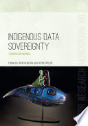 Indigenous data sovereignty : toward an agenda /