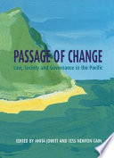 Passage of change : law, society and governance in the Pacific /