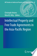 Intellectual property and free trade agreements in the Asia-Pacific Region /