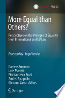 More Equal than Others? : Perspectives on the Principle of Equality from International and EU Law /
