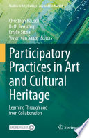 Participatory Practices in Art and Cultural Heritage : Learning Through and from Collaboration /