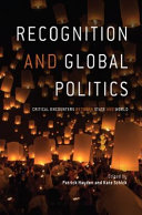 Recognition and global politics : critical encounters between state and world /