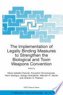 The implementation of legally binding measures to strengthen the biological and toxin weapons convention /