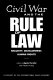 Civil war and the rule of law : security, development, human rights /