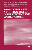 Some corner of a foreign field : intervention and world order /