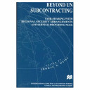 Beyond UN subcontracting : task-sharing with regional security arrangements and service-providing NGOs /