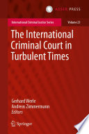 The International Criminal Court in Turbulent Times /