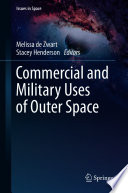 Commercial and Military Uses of Outer Space /