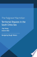 Territorial disputes in the South China Sea : navigating rough waters /