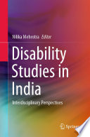Disability Studies in India  : Interdisciplinary Perspectives /