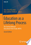 Education as a Lifelong Process : The German National Educational Panel Study (NEPS) /