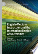 English-Medium Instruction and the Internationalization of Universities /