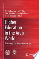 Higher Education in the Arab World : E-Learning and Distance Education /