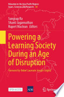 Powering a Learning Society During an Age of Disruption /