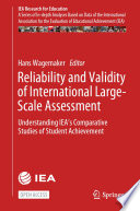 Reliability and Validity of International Large-Scale Assessment  : Understanding IEA's Comparative Studies of Student Achievement /