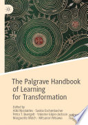 The Palgrave Handbook of Learning for Transformation /