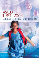 ASCD, 1984-2004 : defining moments, future prospects.