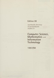 Edition XII, worldwide directory of postgraduate studies in computer science, mathematics and information technolgy, 1997/98.