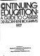 Continuing education : a guide to career development programs.