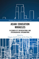Asian education miracles : in search of sociocultural and psychological explanations /