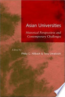 Asian universities : historical perspectives and contemporary challenges /