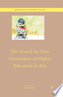 The Search for New Governance of Higher Education in Asia /