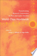 World class worldwide : transforming research universities in Asia and Latin America /