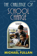 The challenge of school change : a collection of articles /