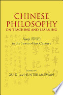 Chinese philosophy on teaching and learning : Xueji in the twenty-first century /