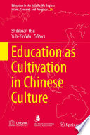 Education as cultivation in chinese culture /