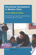 Educational development in Western China : towards quality and equity /