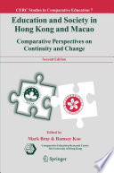 Education and society in Hong Kong and Macao : comparative perspectives on continuity and change /