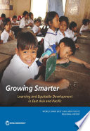 Growing smarter : learning and growth in East Asia and Pacific /