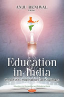 Education in India : perspectives, opportunities and challenges /
