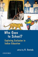 Who goes to school? : exploring exclusion in Indian education /