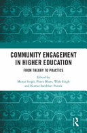 Community engagement in higher education : from theory to practice /