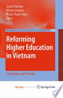 Reforming higher education in Vietnam : challenges and priorities /