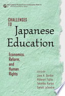 Challenges to Japanese education : economics, reform, and human rights /