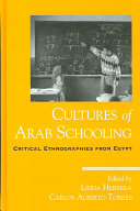 Cultures of Arab schooling : critical ethnographies from Egypt /