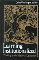Learning institutionalized : teaching in the medieval university /