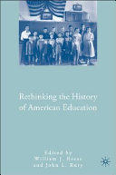 Rethinking the history of American education /