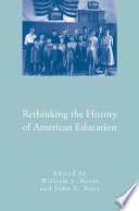 Rethinking the History of American Education /
