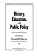History, education, and public policy : recovering the American educational past /